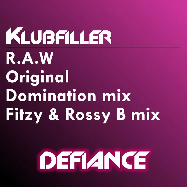 R.A.W - Domination Remix by Klubfiller - Happy Hardcore cover art