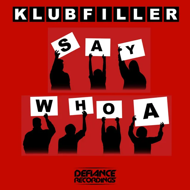 Say Whoa - Radio Edit by Klubfiller - Happy Hardcore cover art