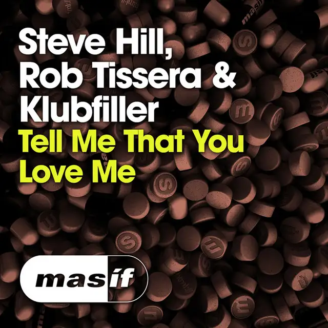 Tell Me That You Love Me by Klubfiller, Rob Tissera, Steve Hill - Happy Hardcore cover art