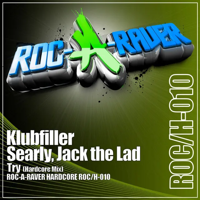 Try - Hardcore Mix by Klubfiller, Jack The Lad, Searly - Happy Hardcore cover art