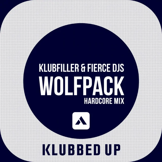 Wolfpack - Hardcore Mix by Klubfiller, Fierce DJs - Happy Hardcore cover art