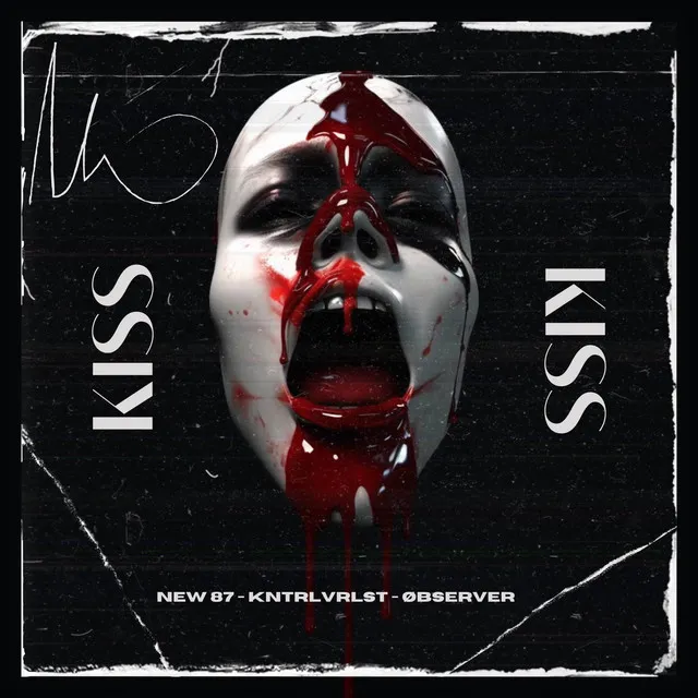 Kiss by KNTRLVRLST, New 87, Øbserver - Hard Techno cover art