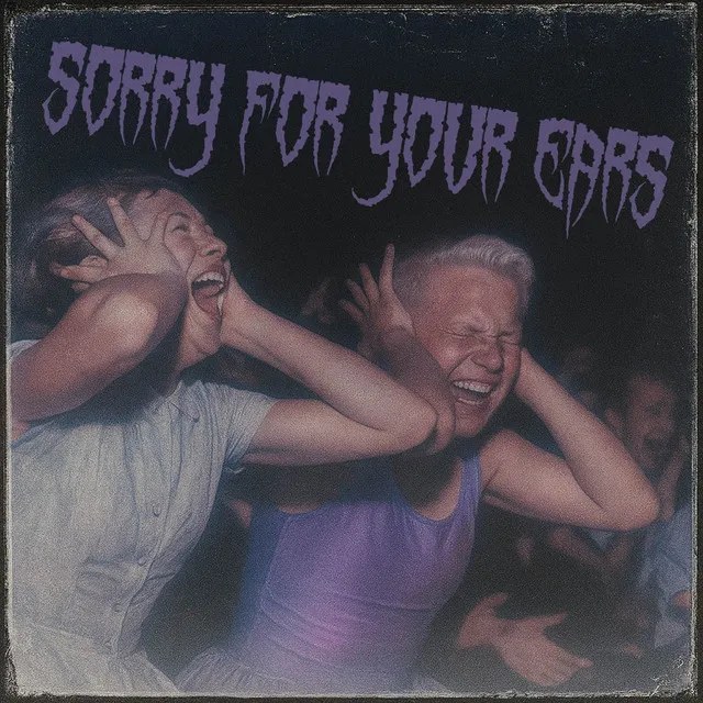 Sorry For Your Ears by Knurft - Hardcore cover art