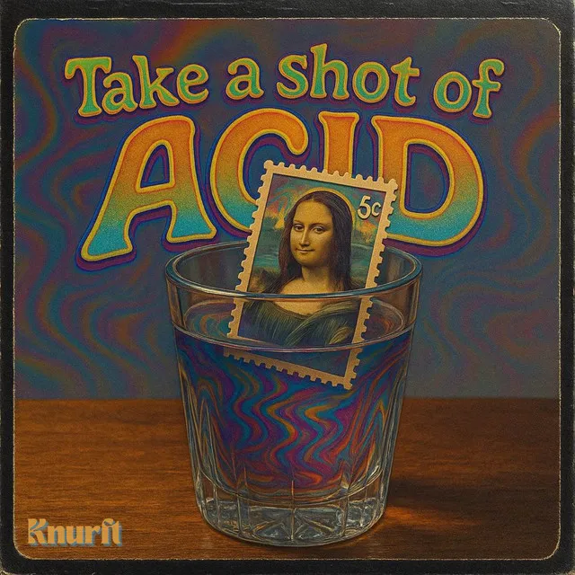 Take a Shot of Acid by Knurft - Hardcore cover art