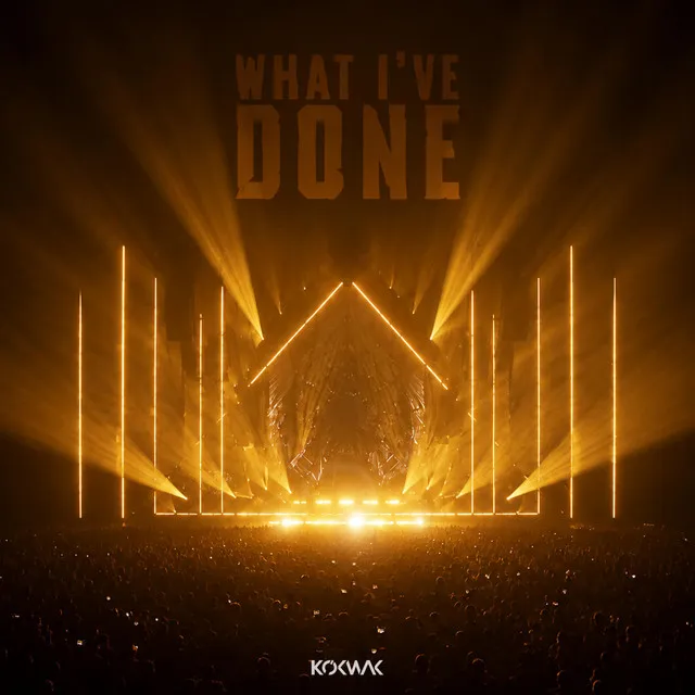 What I've Done by Kokwak - Hardstyle cover art