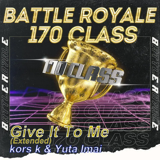 Give It To Me - Extended by kors k, Yuta Imai - Happy Hardcore cover art