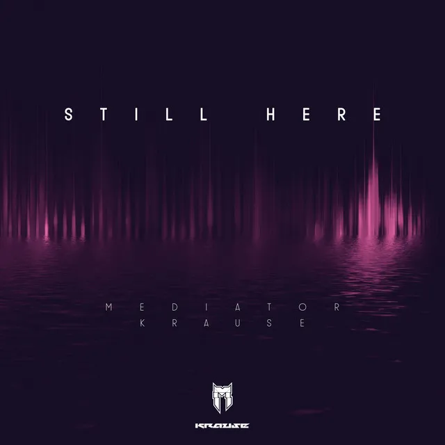 Still Here by Krause, Mediator - Uptempo cover art