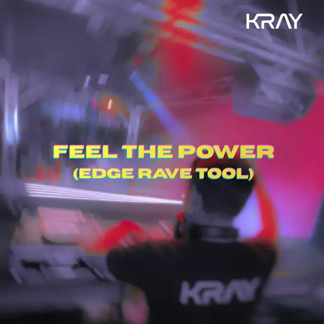 Feel The Power (EDGE RAVE Tool) by KRAY - Deutscher Krach cover art
