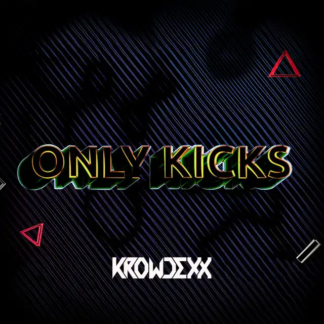 Only Kicks by Krowdexx - Rawstyle cover art