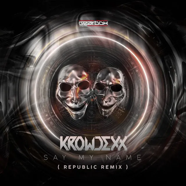 Say My Name - Republic Remix by Krowdexx, Republic - Rawstyle cover art