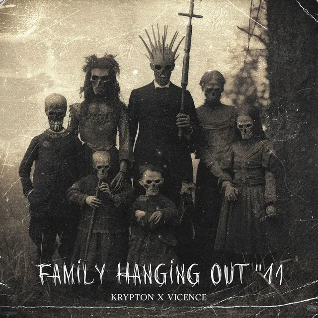 Family Hanging Out "11 by KRYPTON, VICENCE - Hard Techno cover art