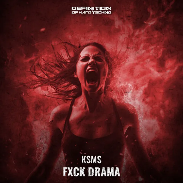Fxck Drama - Original Mix by KSMS - Hard Techno cover art