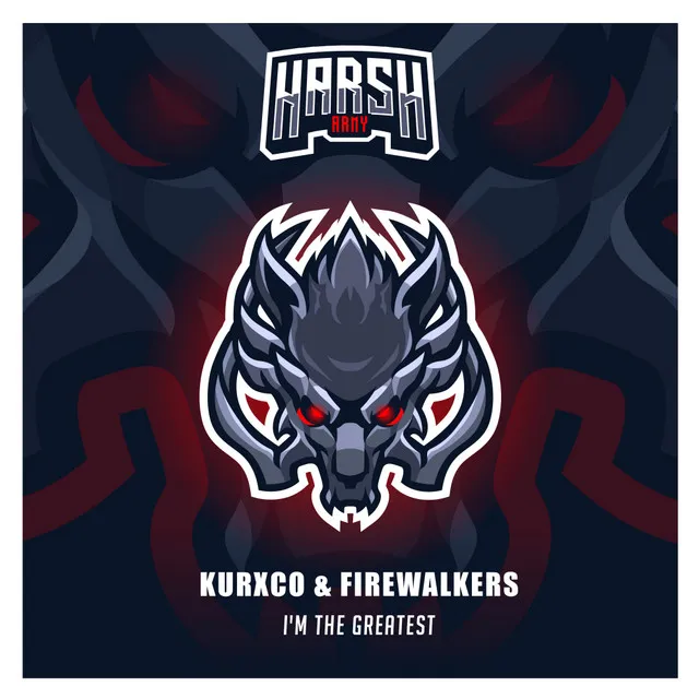 I'm The Greatest by KURXCO, FireWalkers - Hardstyle cover art
