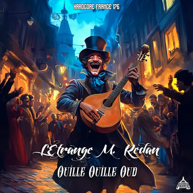 Ouille Ouille Oud by L'Étrange M. Redan - Frenchcore cover art
