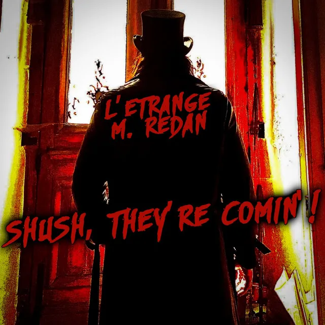 Shush, they're Comin'! by L'Étrange M. Redan - Hardstyle cover art