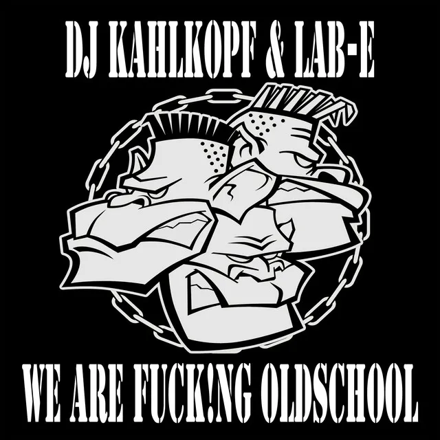 We Are Fucking Oldschool by Lab-E, Dj Kahlkopf - Frenchcore cover art