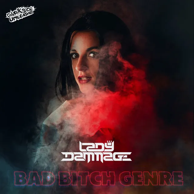 Bad Bitch Genre by Lady Dammage, Darkside Unleashed - Hardcore cover art