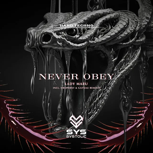 Never Obey - DROPFIRST Remix by Lady Maru, DROPFIRST - Hard Techno cover art