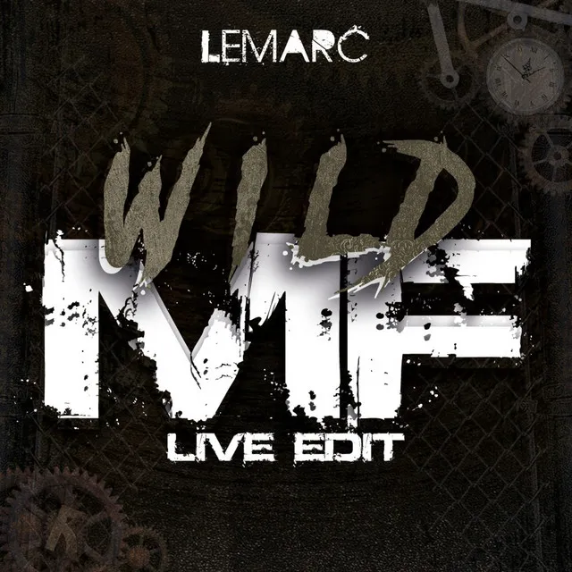Wild MF - Live Edit by Lemarc - Hardstyle cover art