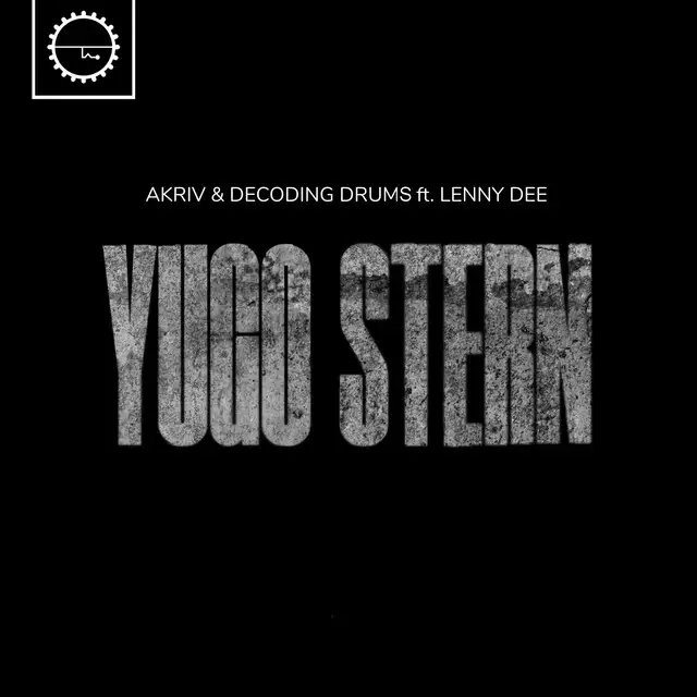 Yugo Stern by Lenny Dee, A-Kriv, Decoding Drums - Frenchcore cover art
