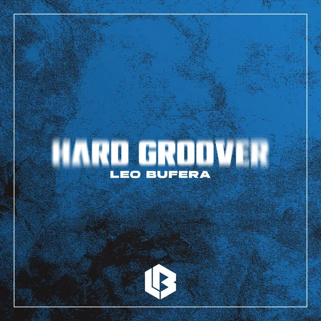 Hard Groover by Leo Bufera - Hard Techno cover art