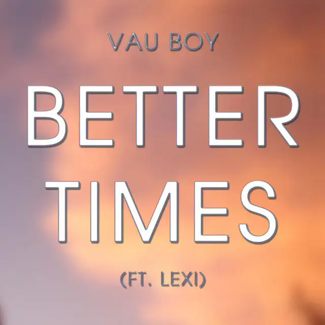 Better Times by Lexi, Vau Boy - Happy Hardcore cover art