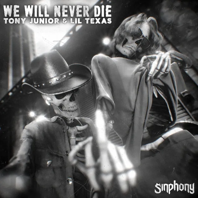 We Will Never Die by Lil Texas, Tony Junior - Hardstyle cover art