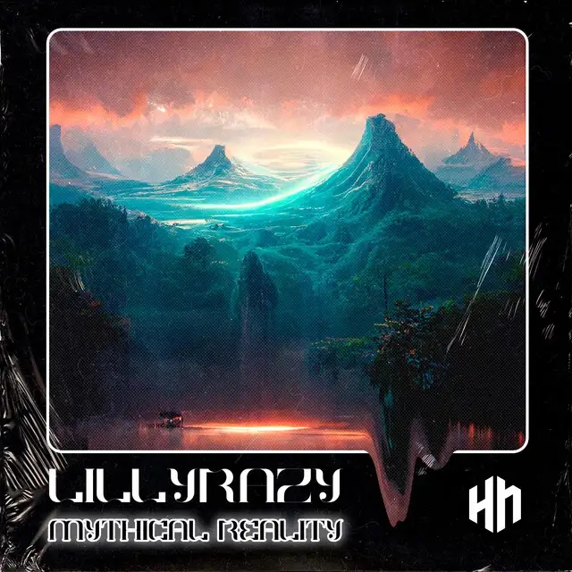 Mythical Reality by LillyRazy - Hardstyle cover art