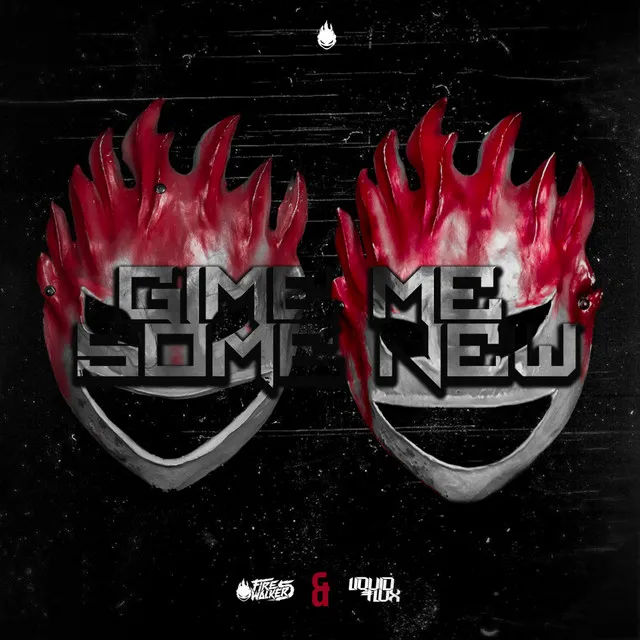 Give Me Some New by LiquidFlux, FireWalkers - Hardstyle cover art