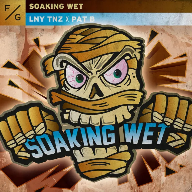 Soaking Wet by LNY TNZ, Pat B - Hardstyle cover art