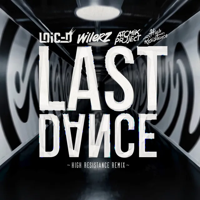 Last Dance - High Resistance Remix by Loic D, High Resistance, Atomik Project, Willerz, Desmarets Maxance - Hardstyle cover art