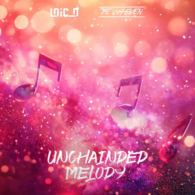 Unchained Melody by Loic D, The Un4given - Euphoric Hardstyle cover art