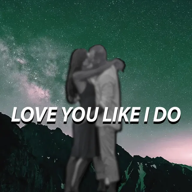 Cover art of Love You Like I Do