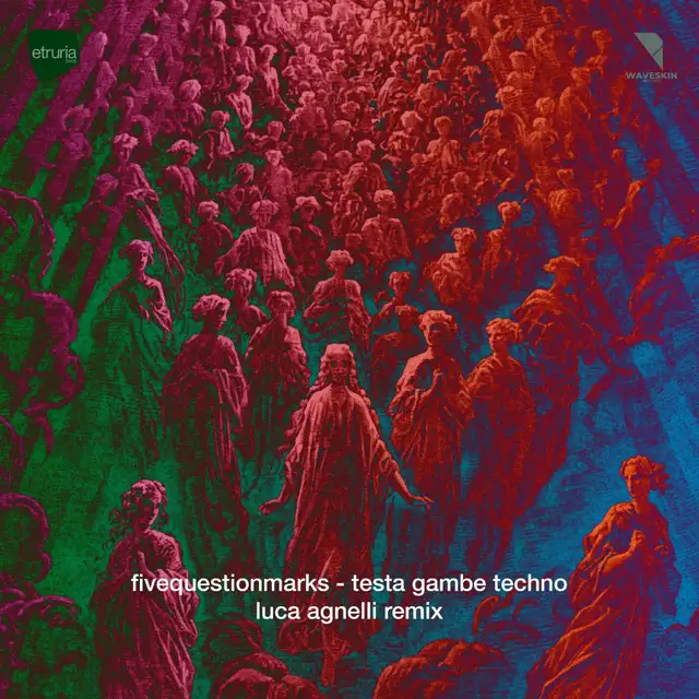 Testa Gambe Techno - Luca Agnelli Remix by Luca Agnelli, Fivequestionmarks - Hard Techno cover art