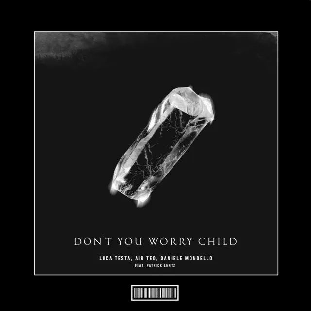 Don't You Worry Child by Luca Testa, Patrick Lentz, Daniele Mondello, Air Teo - Hardstyle cover art