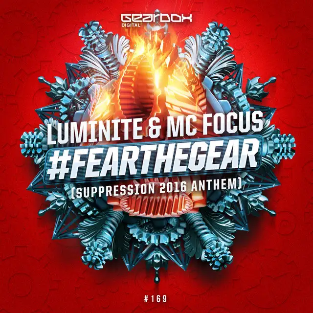 #FearTheGear (Suppression Anthem) - Original Mix by Luminite, MC Focus - Rawstyle cover art