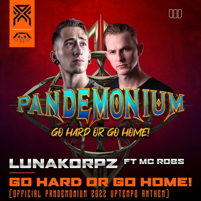 Go Hard or Go Home! (Official Pandemonium 2022 Uptempo Anthem) by LunaKorpz, MC Robs - Uptempo cover art