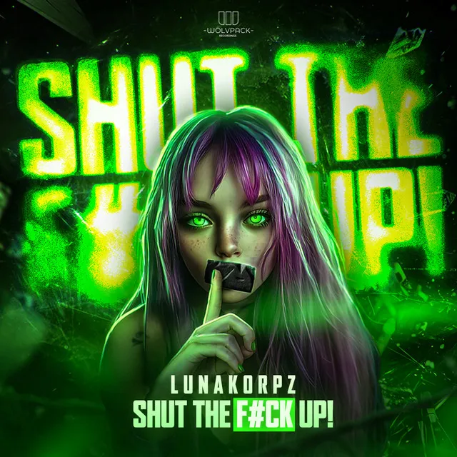 SHUT THE F#CK UP! by LunaKorpz - Uptempo cover art