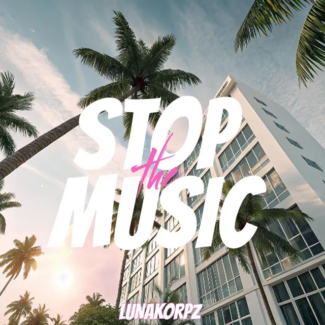 STOP THE MUSIC by LunaKorpz - Uptempo cover art