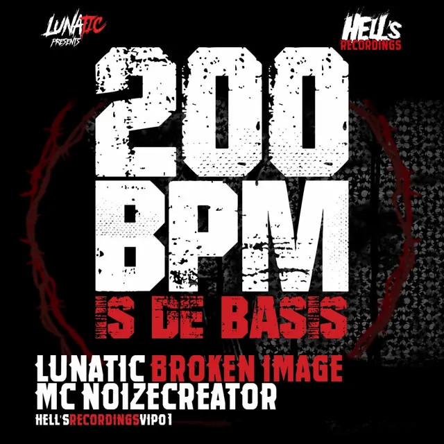 200 BPM is de Basis by Lunatic, Broken Image, Mc Noizecreator - Uptempo cover art