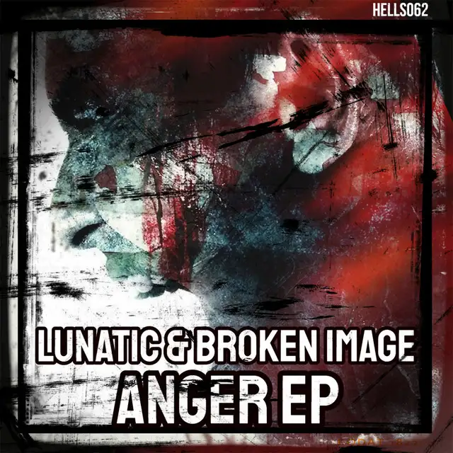 Anger - 2K22 Kick Edit Radio Version by Lunatic, Broken Image, Born2Kill - Uptempo cover art