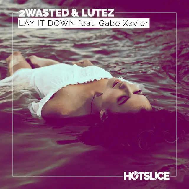 Lay It Down feat. Gabe Xavier by Lutez, 2 Wasted, Gabe Xavier - Hardstyle cover art