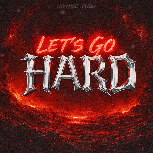 LET‘S GO HARD by luvvtige, PLUS+ - Deutscher Krach cover art