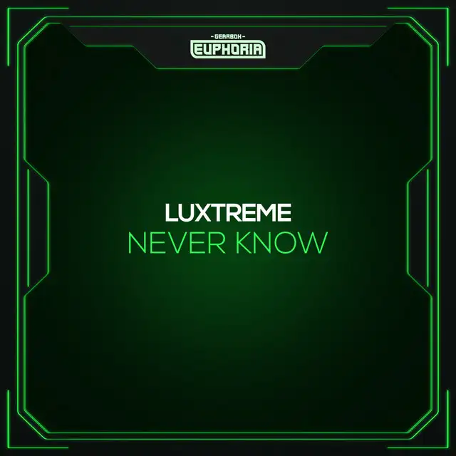 Never Know by Luxtreme - Hardstyle cover art
