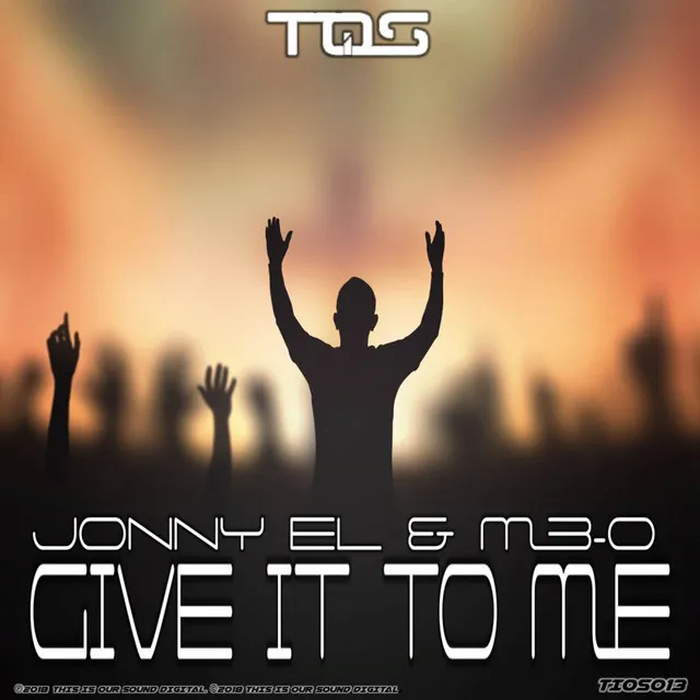 Give It To Me by M3-O, Jonny El - Happy Hardcore cover art