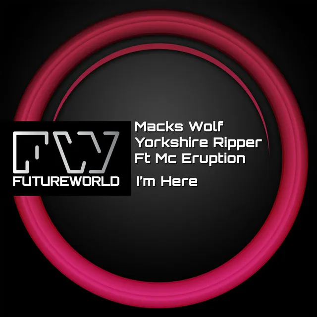 I'm Here - Original Mix by Macks Wolf, Mc Eruption, Yorkshire Ripper - Happy Hardcore cover art