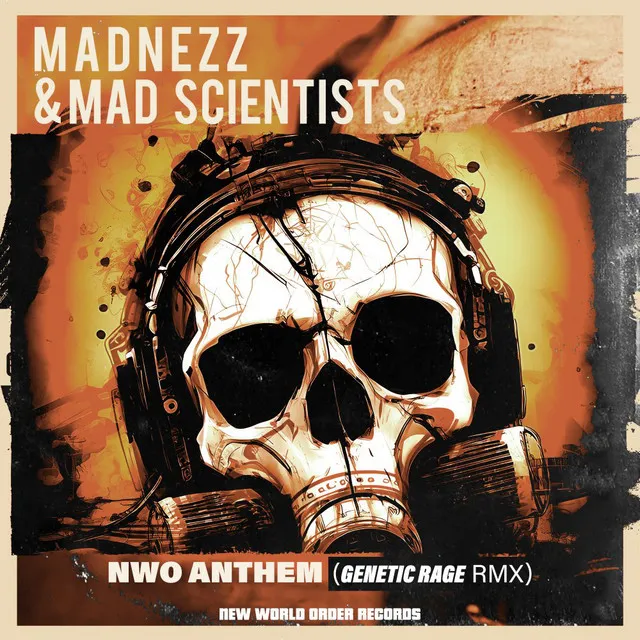 NWO Anthem - Genetic Rage Remix by Mad Scientists, Madnezz, Genetic Rage - Uptempo cover art
