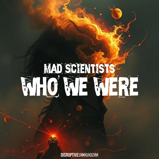 Who We Were by Mad Scientists - Hardcore cover art