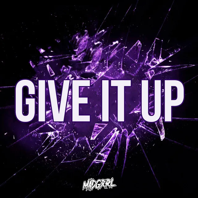 GIVE IT UP by MADGRRL - Hard Techno cover art