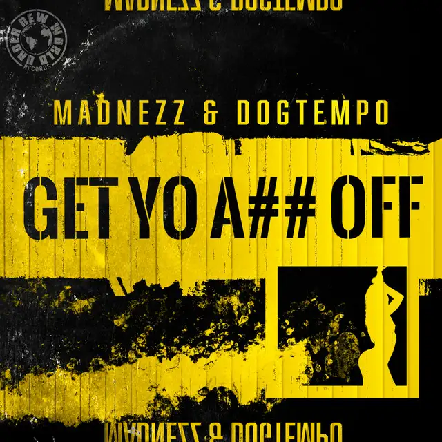 Get Yo A## Off by Madnezz, Dogtempo - Uptempo cover art